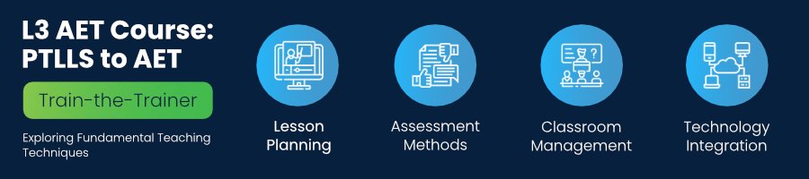 Unveiling the L3 AET Course From PTLLS to AET